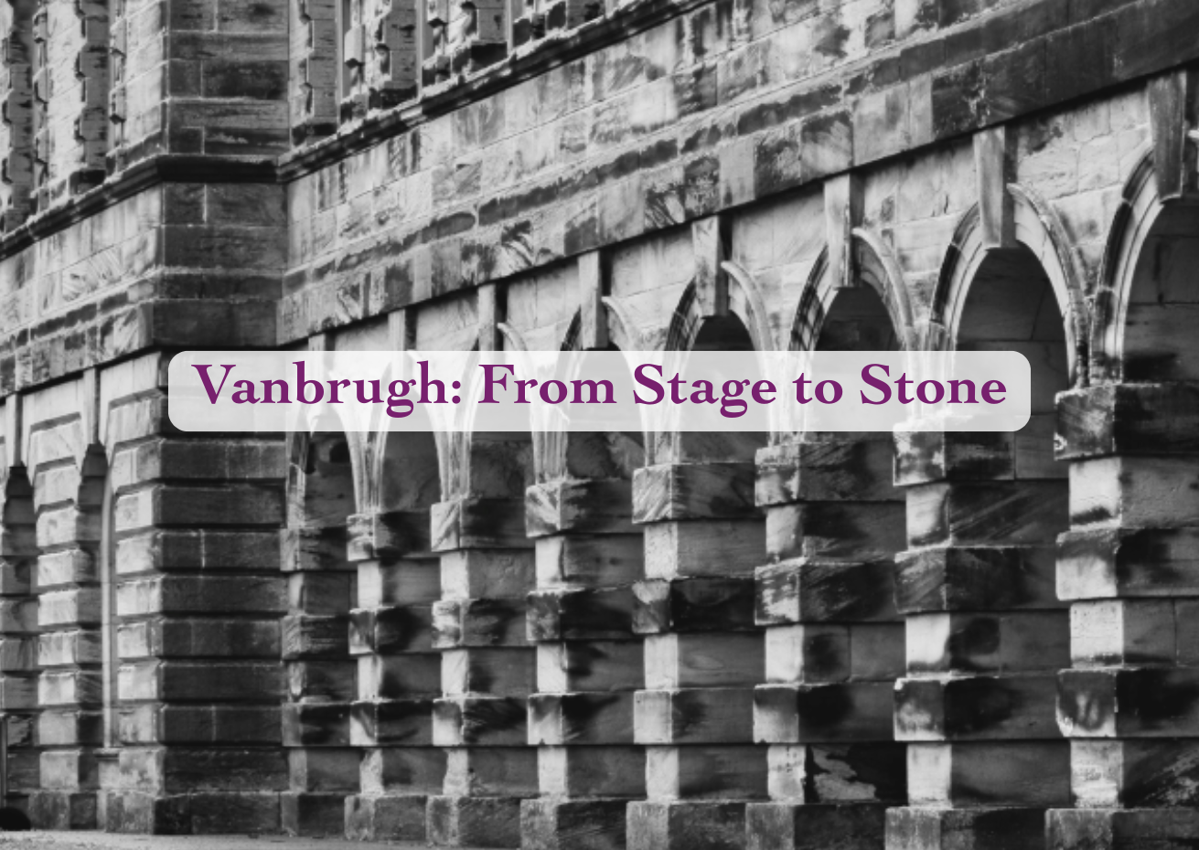 Vanbrugh from stage to stone